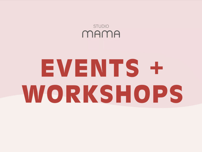 Events & Workshops | Studio Mama